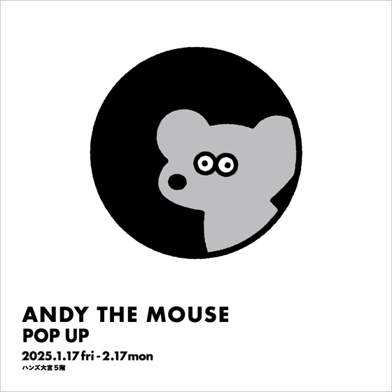 【大宮店】ねずみのANDY POP UP